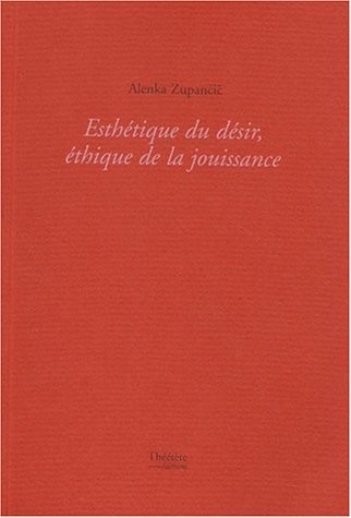 Esthétique du désir, éthique de la jouissance