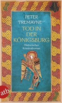 Tod in der Königsburg: Historischer Kriminalroman