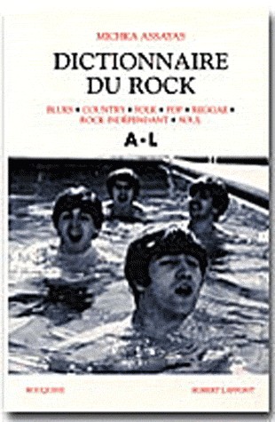 Dictionnaire du rock, tome 1