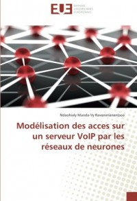 Modelisation des acces sur un serveur VoIP par les reseaux de neurones
