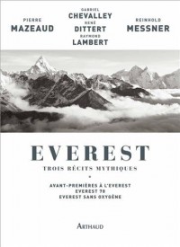 Everest, trois récits mythiques : Avant-premières à l'Everest, Everest 78, Everest sans oxygène