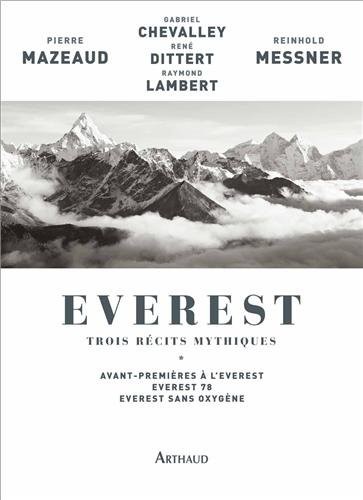 Everest, trois récits mythiques : Avant-premières à l'Everest, Everest 78, Everest sans oxygène