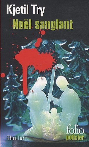 Noël sanglant: Une enquête de l'inspecteur Lykke