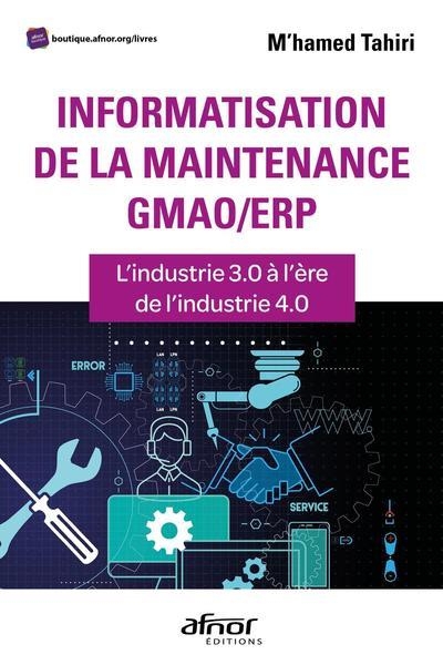 Informatisation de la maintenance GAMO/ERP: L'industrie 3.0 à l'ère de l'industrie 4.0