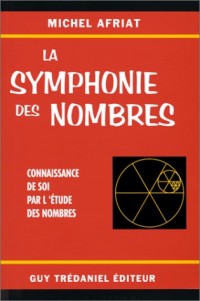 La Symphonie des nombres : Connaissance de soi par l'étude des nombres