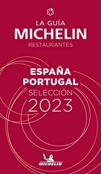 The Michelin Guide Spain & Portugal 2023: Restaurants & Hotels