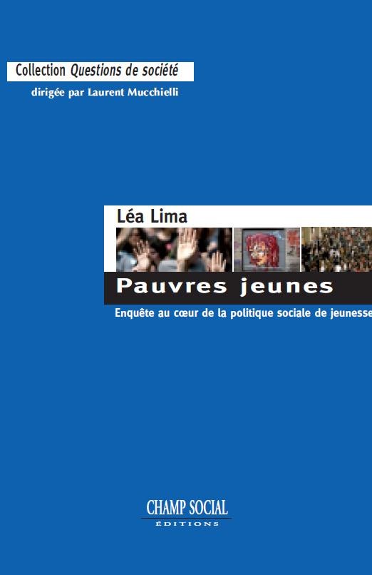 Pauvres jeunes, enquête au coeur de la politique sociale de jeunesse