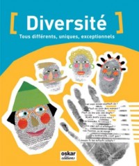 Diversité : Tous différents, uniques, exceptionnels