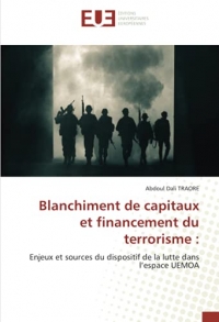 Blanchiment de capitaux et financement du terrorisme :: Enjeux et sources du dispositif de la lutte dans l’espace UEMOA