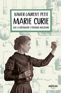 Marie Curie: Elle a découvert l’énergie nucléaire
