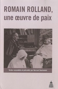 Romain Rolland, une oeuvre de paix