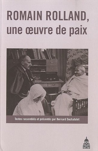 Romain Rolland, une oeuvre de paix