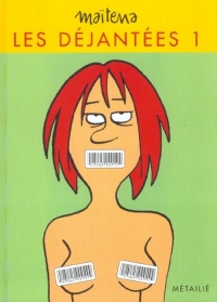 Les Déjantées, tome 1