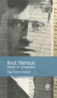 Knut Hamsun rêveur et conquérant