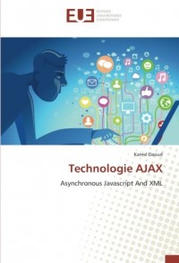 Technologie AJAX: Asynchronous Javascript And XML