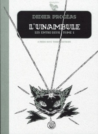 L'Unambule - tome 1 Les entre-deux (01)