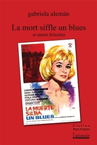 La mort siffle un blues: et autres histoires