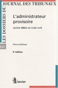 L'administrateur provisoire (article 488bis du Code civil)