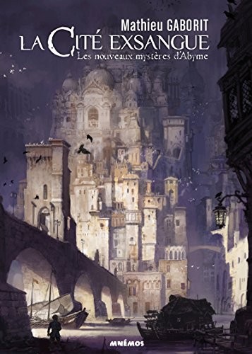 La cité exsangue : Les nouveaux mystères d'Abyme