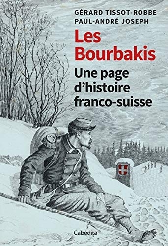 Les Bourbakis : Une page d'histoire Franco-suisse