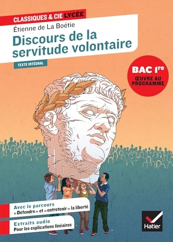 Discours de la servitude volontaire (oeuvre au programme du Bac de français 2026, 1re): suivi du parcours « Défendre et entretenir la liberté »