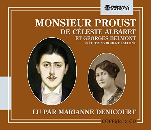 MONSIEUR PROUST - LU PAR MARIANNE DENICOURT: (© ÉDITIONS ROBERT LAFFONT)