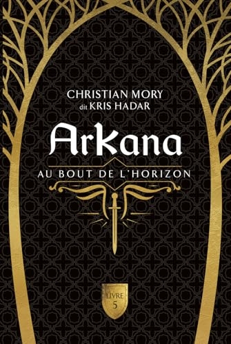 Arkana - Au bout de l'horizon Tome 5