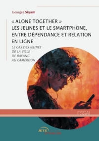 « Alone together » les jeunes et le smartphone, entre dépendance et relation en ligne