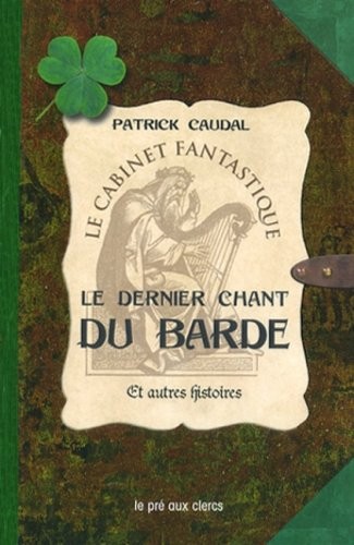 Le dernier chant du barde et autres histoires