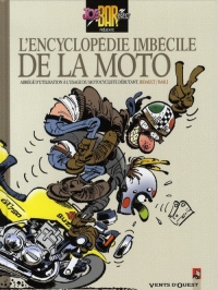 Joe Bar Team : L'encyclopédie imbécile de la moto
