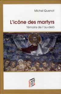 L'icône des martyrs : Témoins de l'au-delà