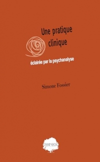 Une pratique clinique éclairée par la psychanalyse