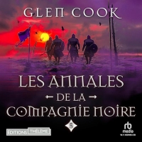 Rêves d'acier: Les Annales de la Compagnie Noire, Tome 5