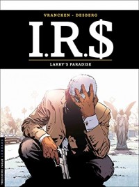 I.R.$ - tome 17 - Larry's paradise