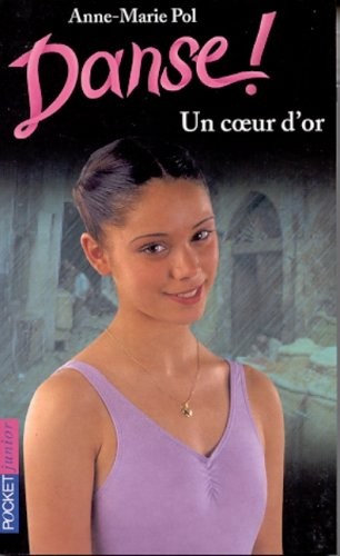 Danse ! Tome 16 : Un coeur d'or