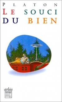 Le Souci du bien (Lysis et Charmide)