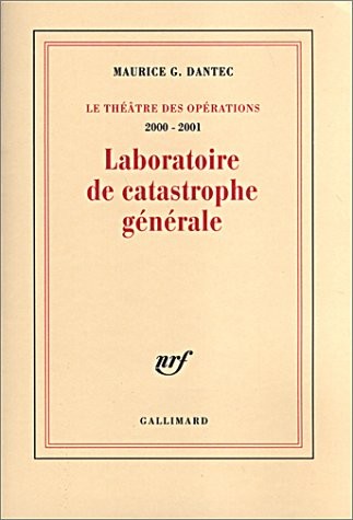 Le théâtre des opérations 2000-2001 : Laboratoire de catastrophe générale