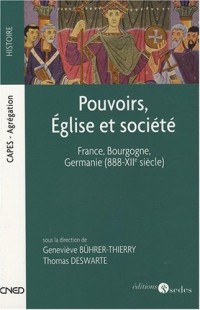 Pouvoirs, Église et société - France, Bourgogne, Germanie (888-XIIe siècle)