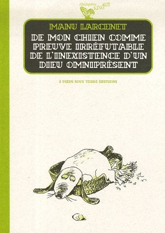 De mon chien comme preuve irréfutable de l'inexistence d'un dieu omniprésent