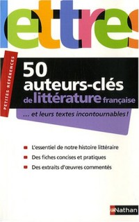 50 AUTEURS-CLES DE LITTERATURE FRANCAISE
