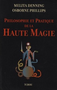 Philosophie et pratique de la haute magie