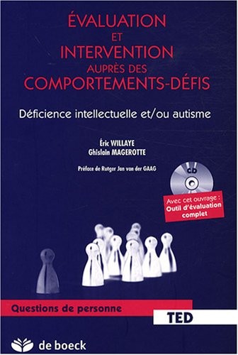 Evaluation et intervention auprès des comportements-défis : Déficience intellectuelle et/ou autisme (1Cédérom)