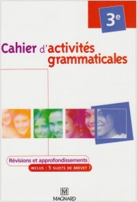 Cahier d'activités grammaticales 3e