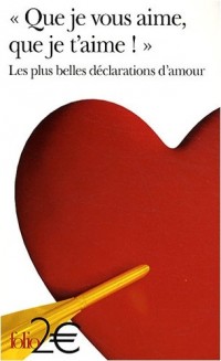 «Que je vous aime, que je t'aime !»: Les plus belles déclarations d'amour