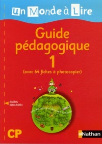 Un monde à lire CP : Guide pédagogique 1