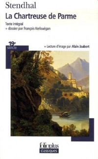 Stendhal, La Chartreuse de Parme - Prépas scientifiques 2018-2019 - Edition commentée