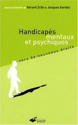 Handicapés mentaux et psychiques - 2e édition