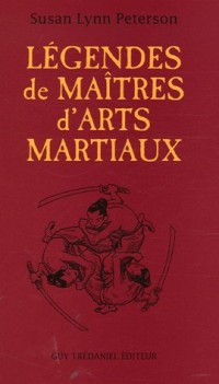 Légendes de Maîtres d'Arts Martiaux