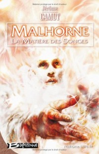 Malhorne, tome 4 : La Matière des songes