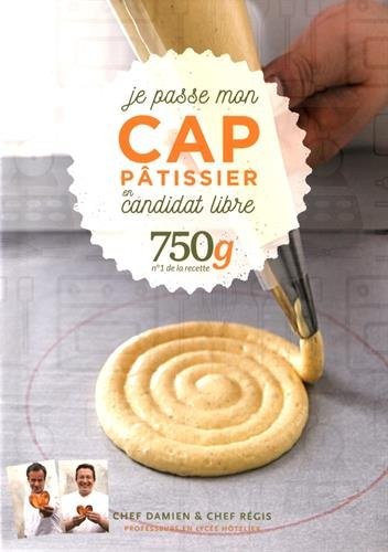 Je passe mon CAP Pâtissier en candidat libre 750g